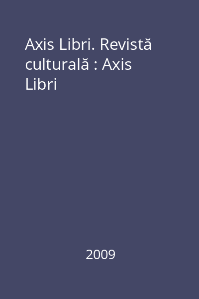 Axis Libri. Revistă culturală : Axis Libri