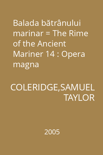 Balada bătrânului marinar = The Rime of the Ancient Mariner 14 : Opera magna