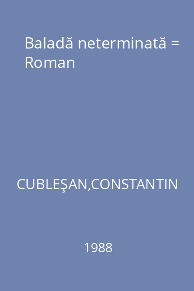 Baladă neterminată = Roman