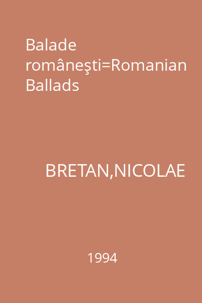 Balade româneşti=Romanian Ballads