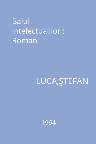 Balul intelectualilor : Roman