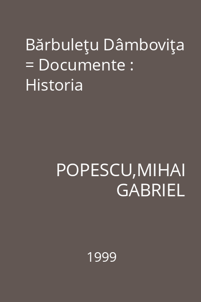 Bărbuleţu Dâmboviţa = Documente : Historia