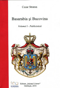 Basarabia şi Bucovina. Vol. 1. Publicistică