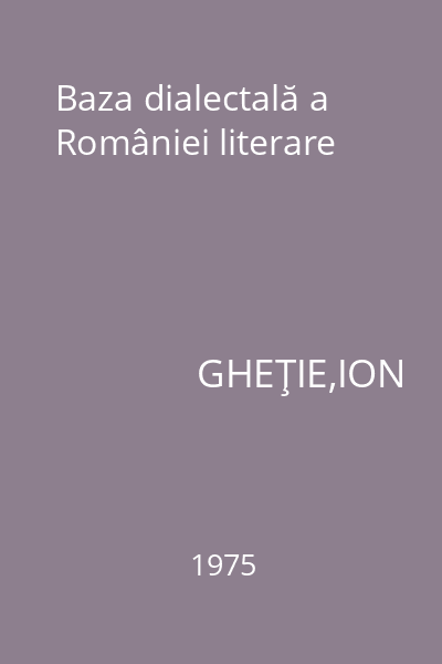 Baza dialectală a României literare