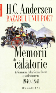 Bazarul unui poet : Memorii de călătorie în Germania, Italia, Grecia, Orient, și țările dunărene 1840-1841