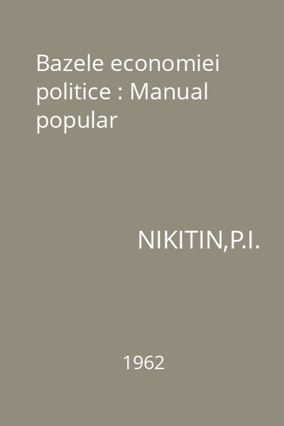 Bazele economiei politice : Manual popular