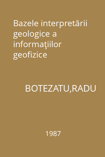 Bazele interpretării geologice a informaţiilor geofizice