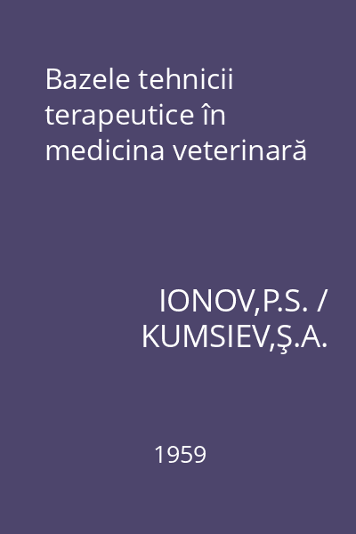 Bazele tehnicii terapeutice în medicina veterinară