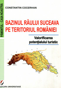 Bazinul râului Suceava pe teritoriul României: Valorificarea potenţialului turistic