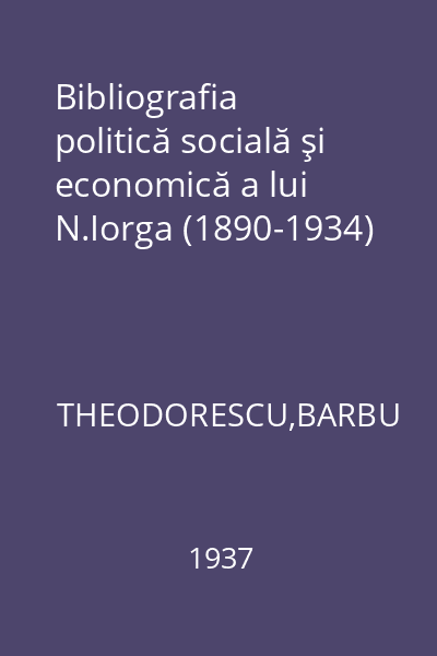 Bibliografia politică socială şi economică a lui N.Iorga (1890-1934)