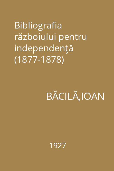 Bibliografia războiului pentru independenţă (1877-1878)