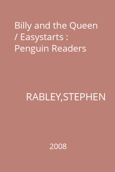 Billy and the Queen / Easystarts : Penguin Readers