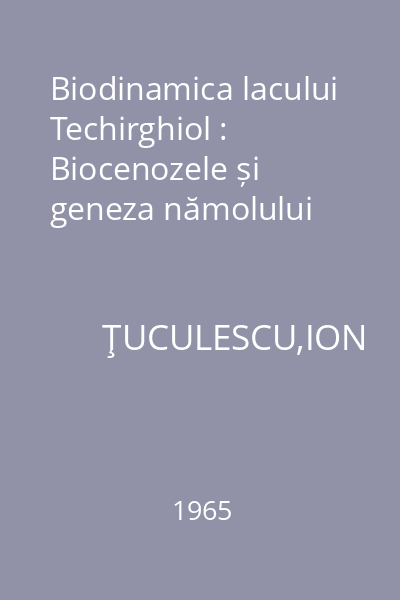 Biodinamica lacului Techirghiol : Biocenozele și geneza nămolului