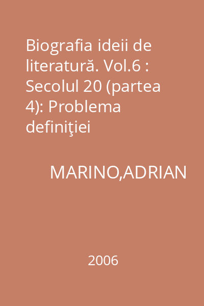 Biografia ideii de literatură. Vol.6 : Secolul 20 (partea 4): Problema definiţiei literaturii