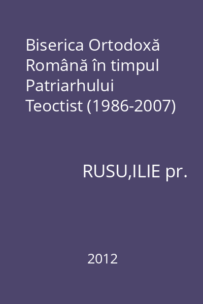 Biserica Ortodoxă Română în timpul Patriarhului Teoctist (1986-2007)