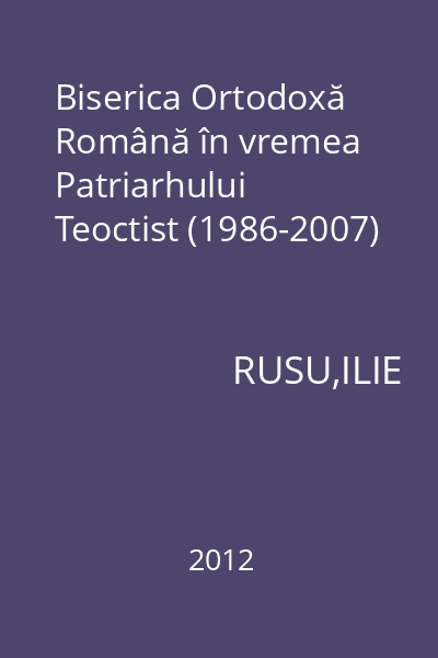 Biserica Ortodoxă Română în vremea Patriarhului Teoctist (1986-2007)