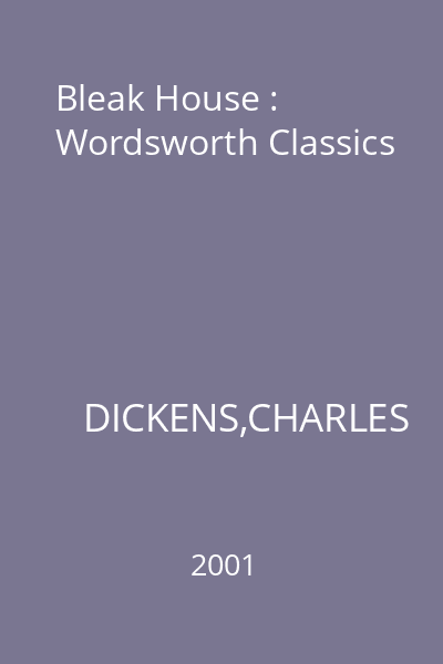 Bleak House : Wordsworth Classics