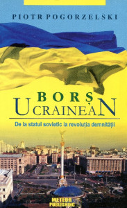 Borş ucrainean: de la statul sovietic la revoluţia demnităţii