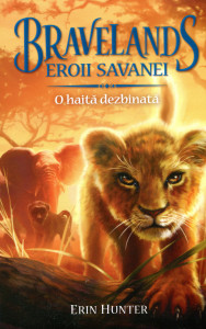 Bravelands: Eroii savanei. Vol. 1 : O haită dezbinată