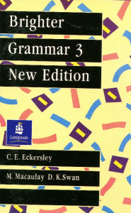 Brighter Grammar: An English Grammar with Exercises. Vol. 3