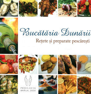 Bucătăria Dunării: Reţete şi preparate pesscăreşti