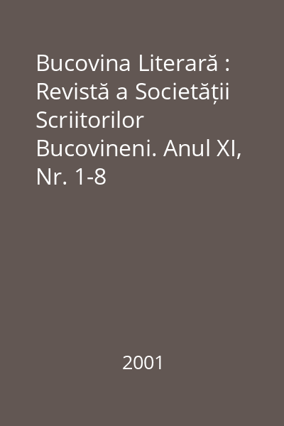 Bucovina Literară : Revistă a Societății Scriitorilor Bucovineni. Anul XI, Nr. 1-8