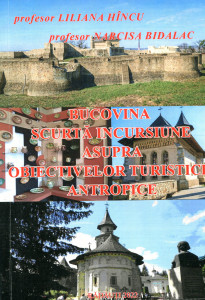 Bucovina: scurtă incursiune asupra obiectivelor turistice antropice. Analiză comparativă a imaginii destinației turistice cu privire la localitățile Putna și Sucevița