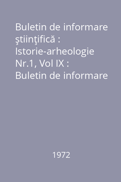 Buletin de informare ştiinţifică : Istorie-arheologie Nr.1, Vol IX : Buletin de informare ştiinţifică