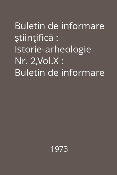 Buletin de informare ştiinţifică : Istorie-arheologie Nr. 2,Vol.X : Buletin de informare ştiinţifică