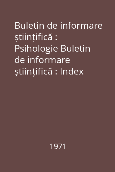 Buletin de informare științifică : Psihologie Buletin de informare științifică : Index la vol. VIII