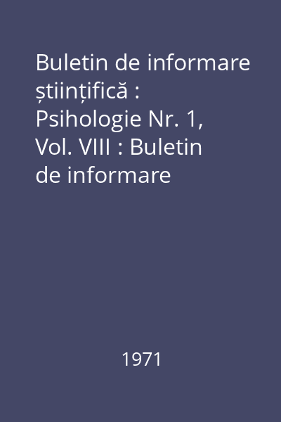 Buletin de informare științifică : Psihologie Nr. 1, Vol. VIII : Buletin de informare științifică