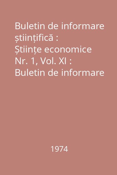 Buletin de informare științifică : Științe economice Nr. 1, Vol. XI : Buletin de informare științifică