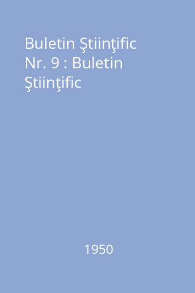 Buletin Ştiinţific Nr. 9 : Buletin Ştiinţific