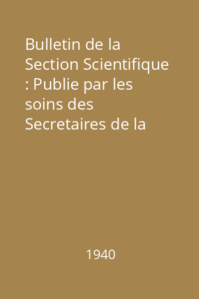 Bulletin de la Section Scientifique : Publie par les soins des Secretaires de la Section St. C. Hepites Tom XXIII, Nr. 2 : Bulletin de la Section Scientifique
