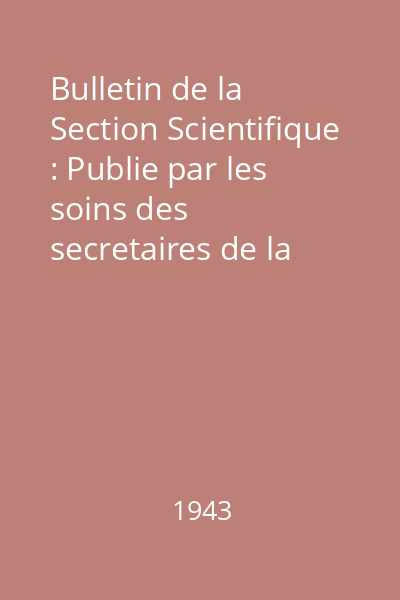Bulletin de la Section Scientifique : Publie par les soins des secretaires de la section St. C. Hepites Tom XXIV : Bulletin de la Section Scientifique