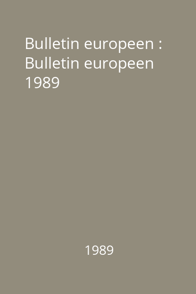 Bulletin europeen : Bulletin europeen 1989