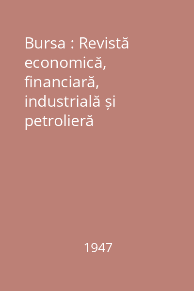 Bursa : Revistă economică, financiară, industrială și petrolieră