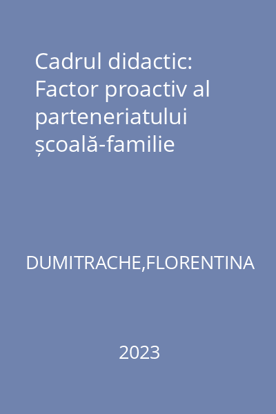 Cadrul didactic: Factor proactiv al parteneriatului școală-familie