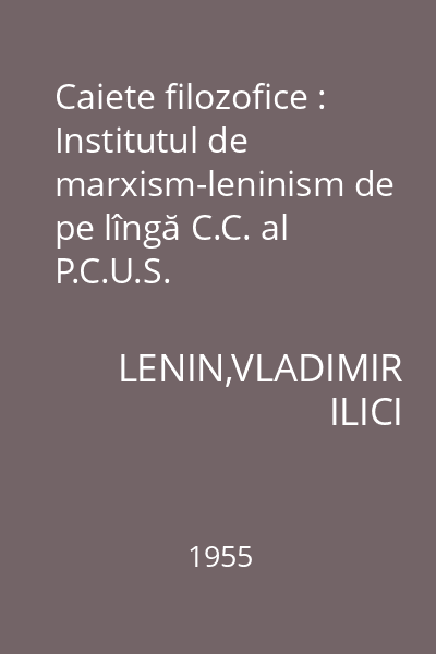 Caiete filozofice : Institutul de marxism-leninism de pe lîngă C.C. al P.C.U.S.
