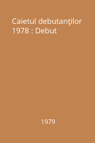 Caietul debutanţilor 1978 : Debut