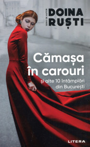 Cămașa în carouri și alte 10 întâmplări din București : puzzle narativ