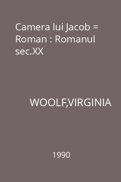 Camera lui Jacob = Roman : Romanul sec.XX