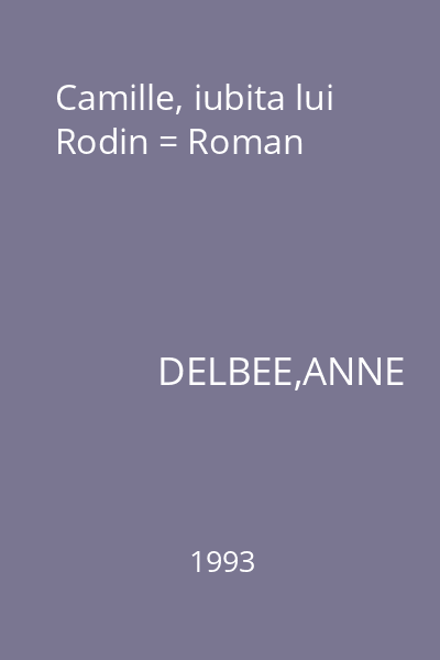 Camille, iubita lui Rodin = Roman