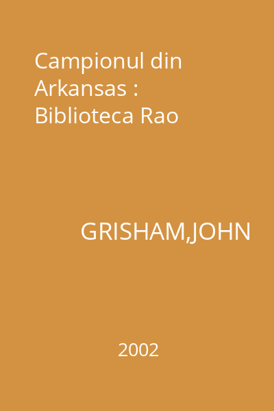 Campionul din Arkansas : Biblioteca Rao