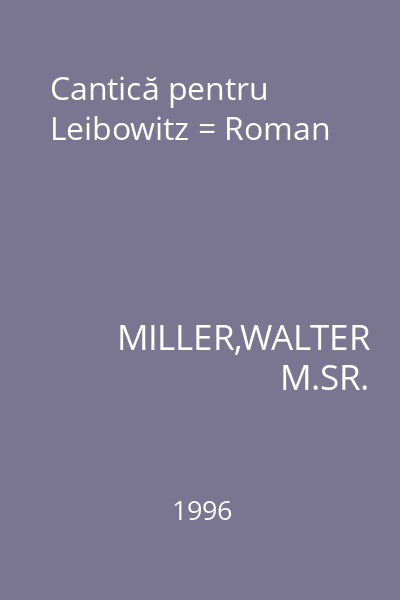 Cantică pentru Leibowitz = Roman