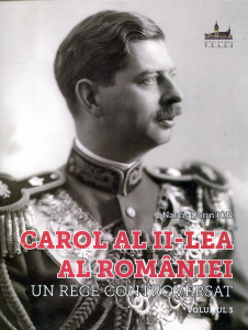 Carol al II-lea al României: Un rege controversat. Vol. 3