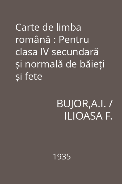 Carte de limba română : Pentru clasa IV secundară și normală de băieți și fete