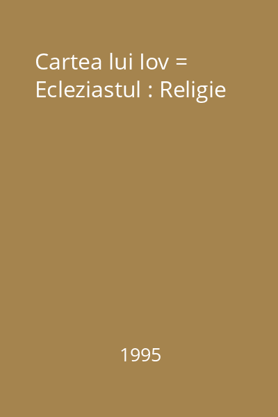 Cartea lui Iov = Ecleziastul : Religie