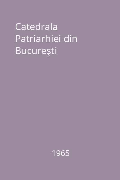 Catedrala Patriarhiei din Bucureşti