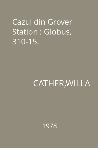 Cazul din Grover Station : Globus, 310-15.